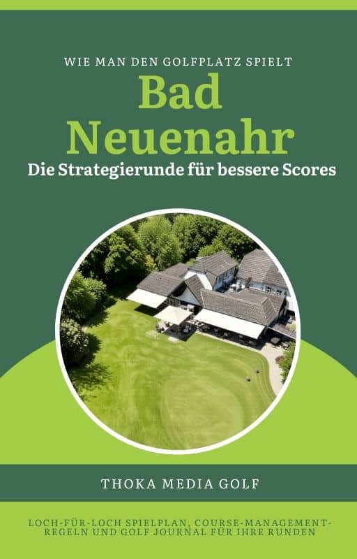 Golfplatz-Strategien für die besten Golf Clubs Deutschlands 6 Birdie Book Golf- und Landclub Bad Neuenahr-Ahrweiler Golfplatzstrategie