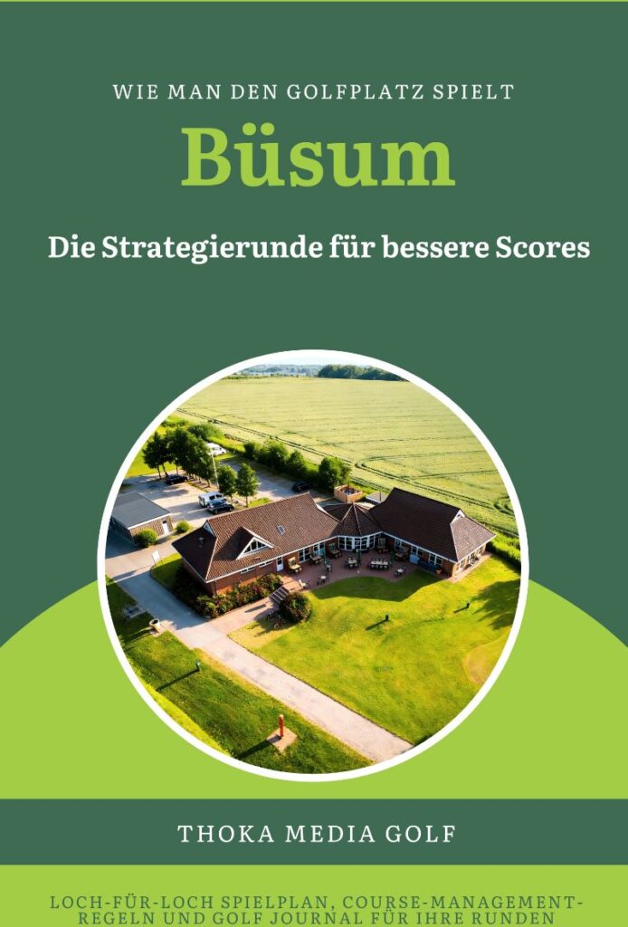 Golfplatz-Strategien für die besten Golf Clubs Deutschlands 3 Birdiebook Cover GC Büsum
